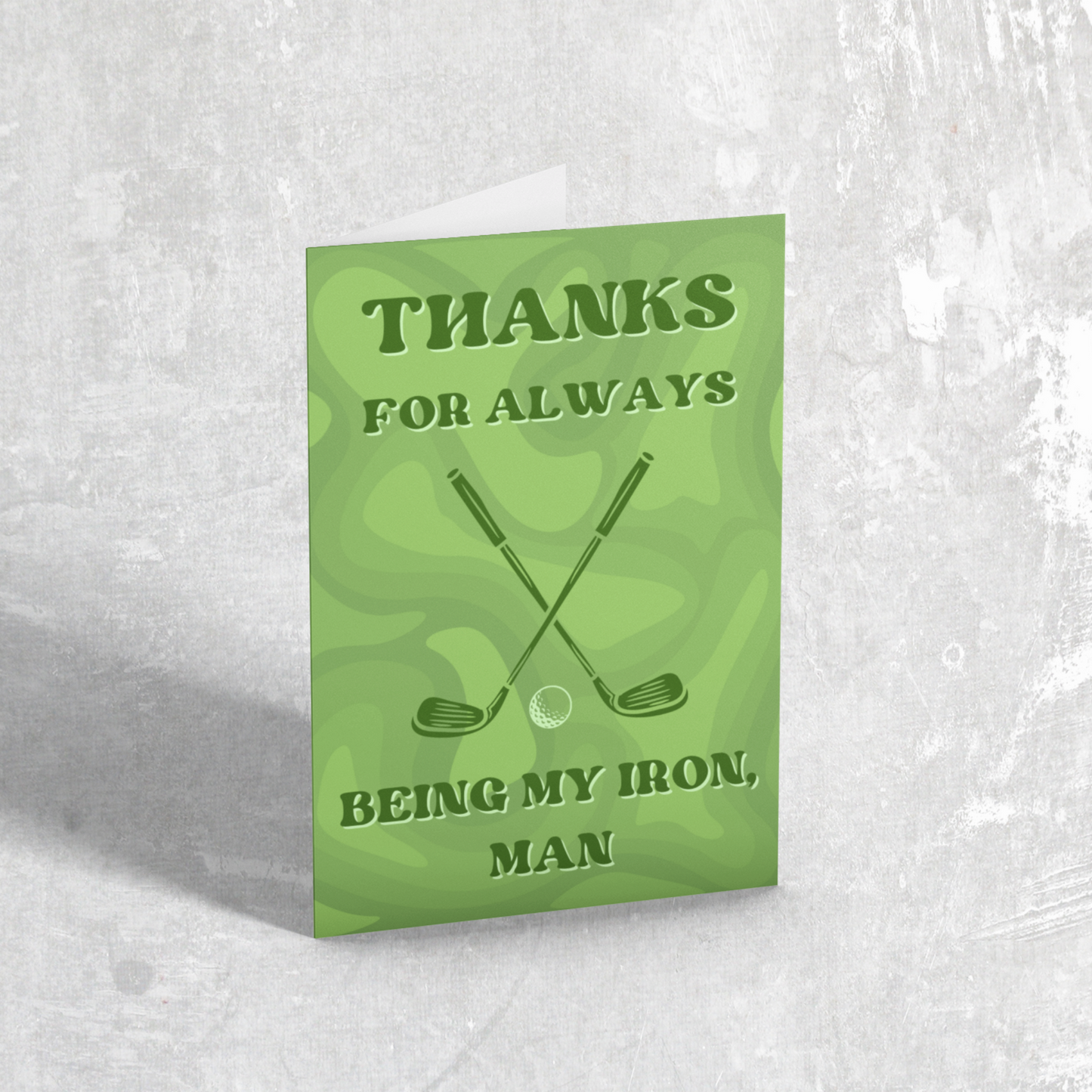 "Thanks for always being my iron, man." | Golf Greeting Card