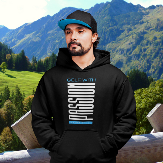 Golf With Passion Or Not At All | Pullover Golf Hoodie | Blue